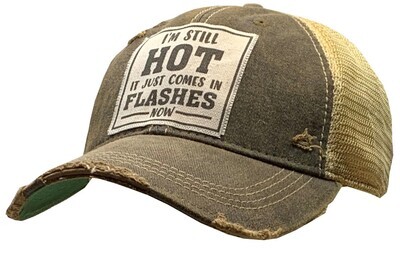"I'm Still Hot It Just Comes in Flashes" Distressed Trucker Hat Baseball Cap -