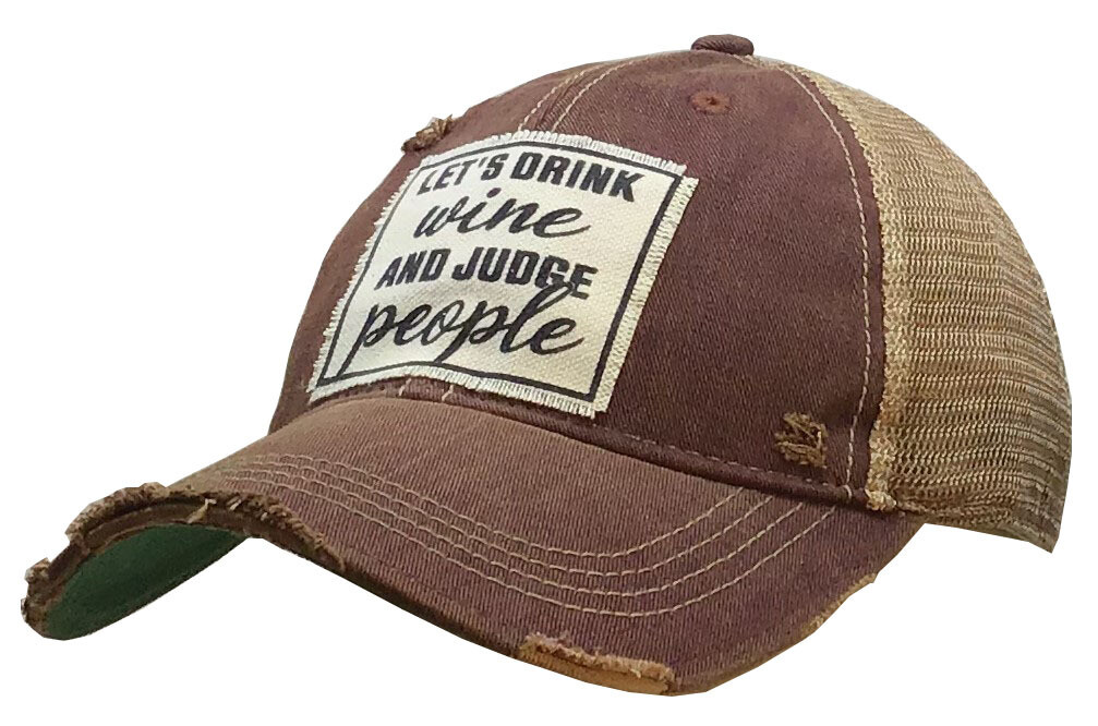 "Let's Drink Wine and Judge People" Distressed Trucker Cap - Maroon