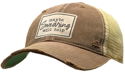 "Maybe Swearing Will Help " Distressed Trucker Cap - Brown