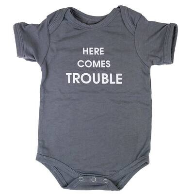 Here Comes Trouble - Onesie 6M
