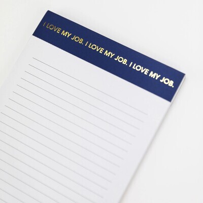 I Love My Job Notepad
