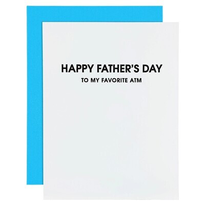 Happy Father's Day To My Favorite Atm - Dad - Father's Day Card