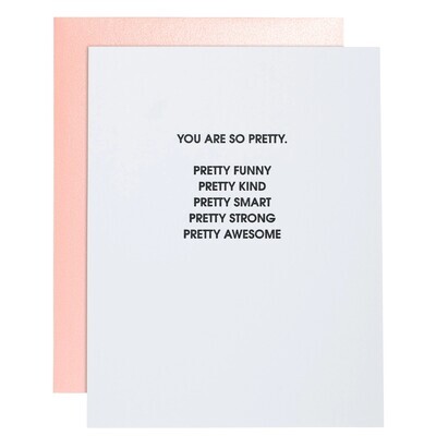 You Are So Pretty, Pretty Funny, Pretty Kind... - Friendship + Love Card