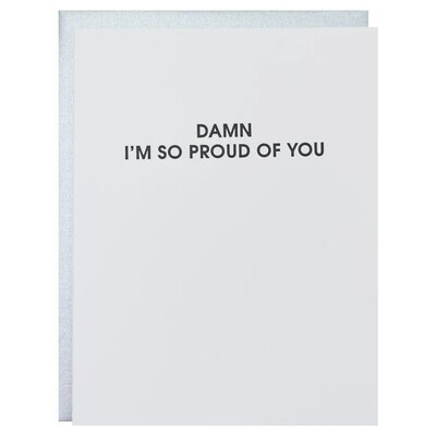 Damn I'm So Proud Letterpresss Card