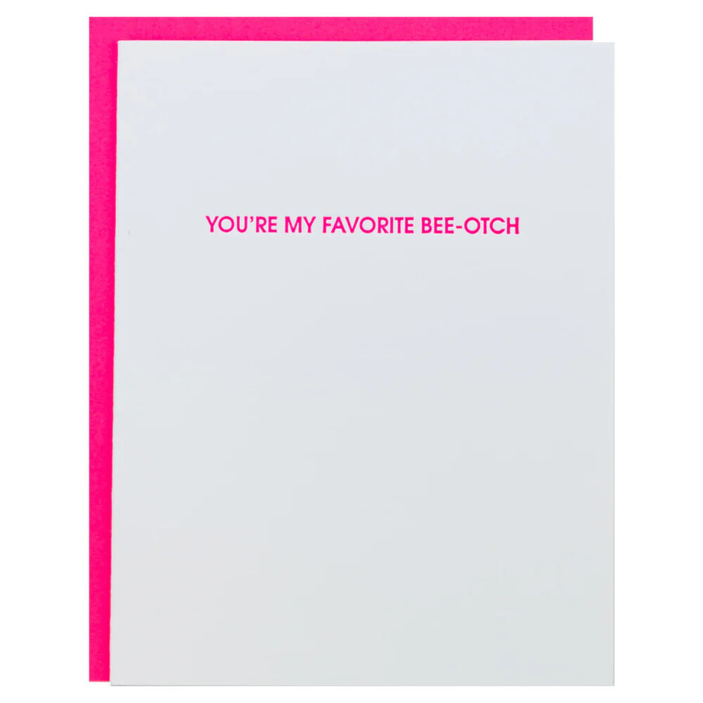Favorite Bee-otch Letterpresss Card