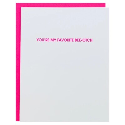 Favorite Bee-otch Letterpresss Card