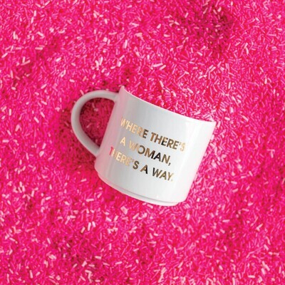 Where There's A Woman There's A Way Mug