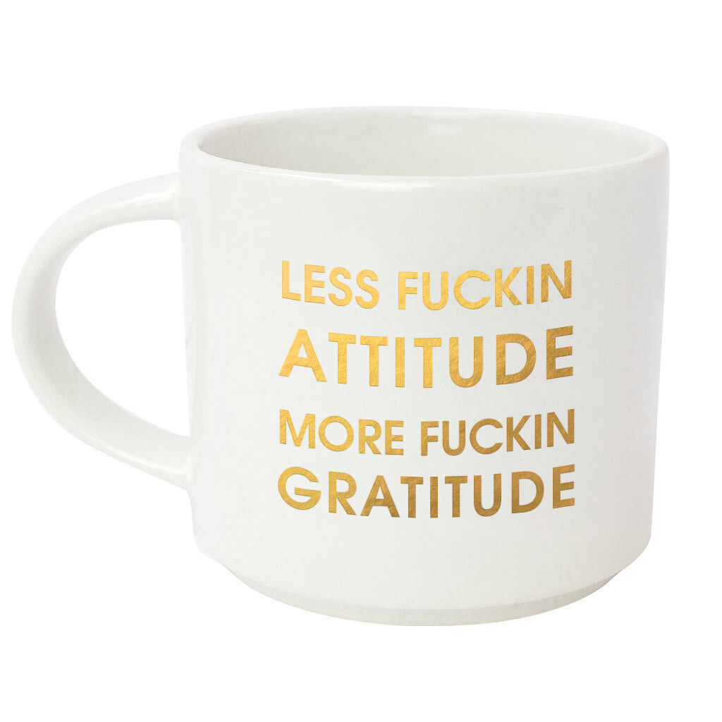 Less Fuckin Attitude, More Fuckin Gratitude Mug