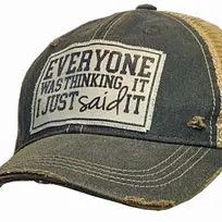 Everyone Was Thinking It I Just Said It Trucker Hat Cap