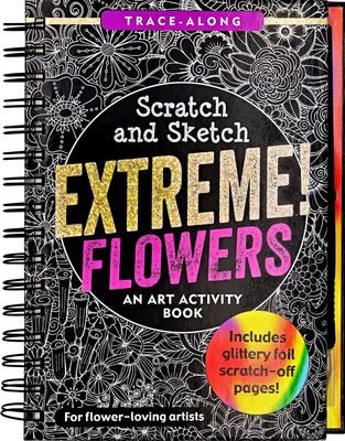 Scratch &amp; Sketch - Extreme! Flowers