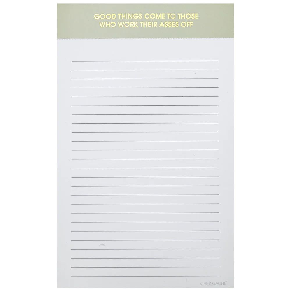 Good Things Come To Those Who Work Their Assess Off Notepad