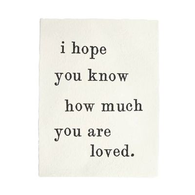 I Hope You Know Handmade Paper Print 12x16"