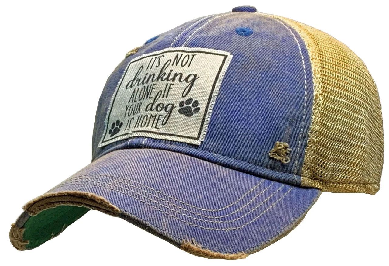 "It's Not Drinking Alone If Your Dog Is Home" Distressed Trucker Cap - Royal Blue
