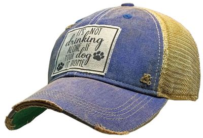 "It's Not Drinking Alone If Your Dog Is Home" Distressed Trucker Cap - Royal Blue