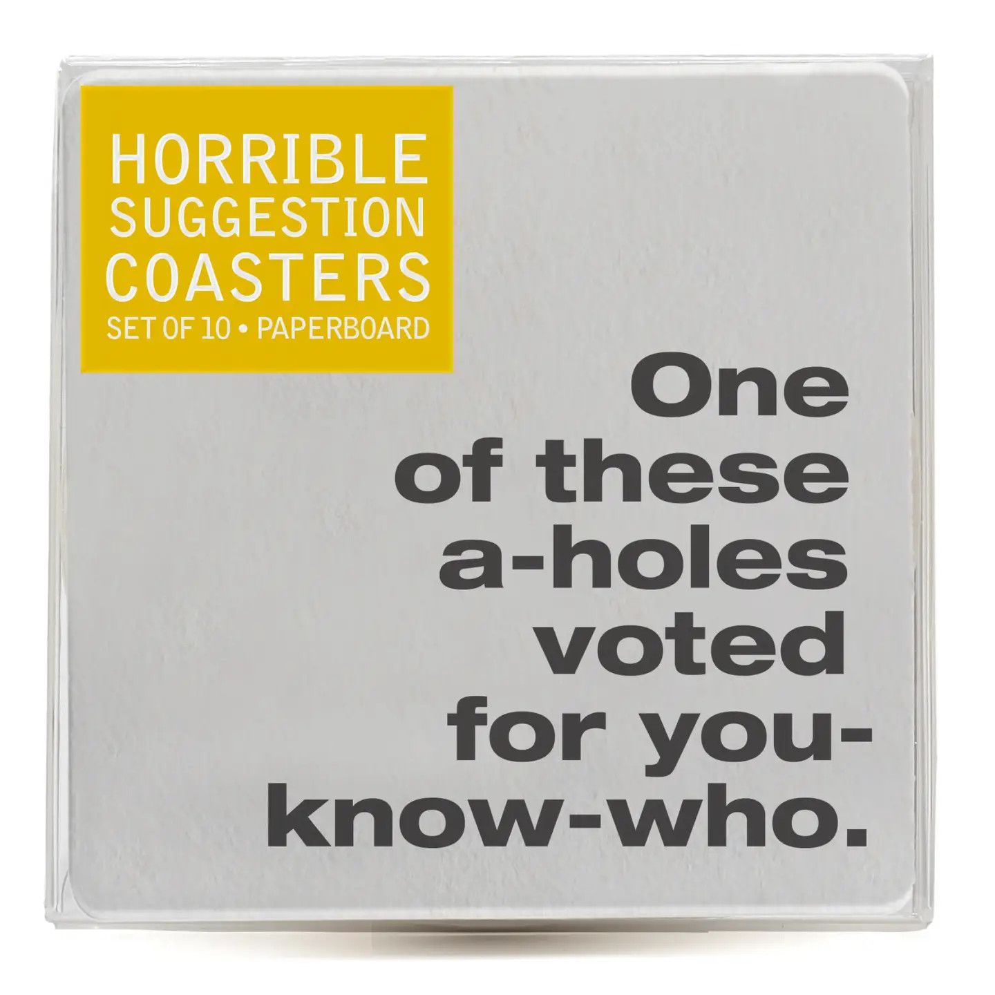 Coaster- One of These A-holes Voted For You-Know-Who • Funny Coasters