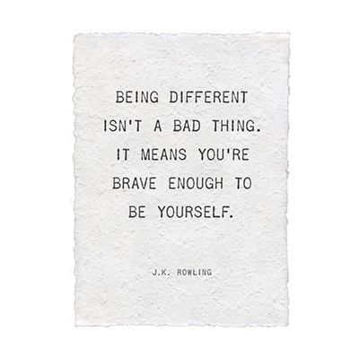 Being Different Isn't A Bad Thing (J.K. Rowling) Handmade Paper Print
