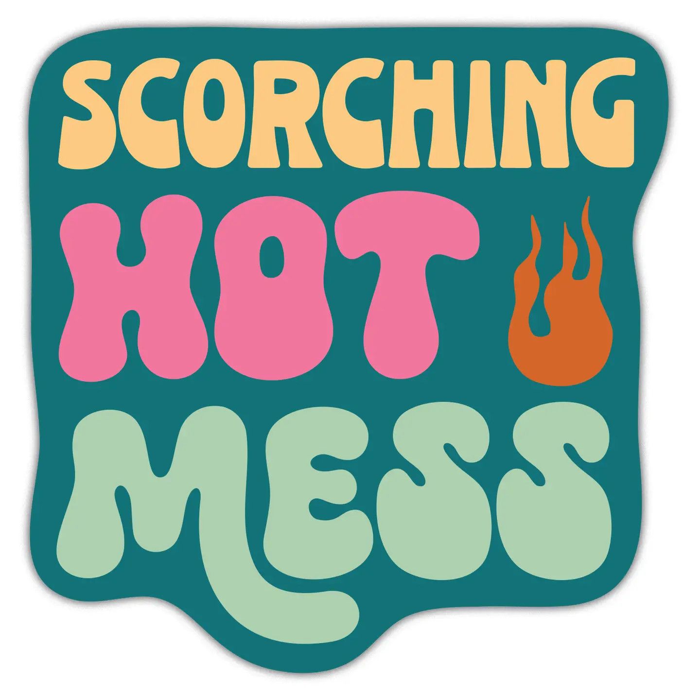 Scorching Hot Mess - Funny Vinyl Sticker