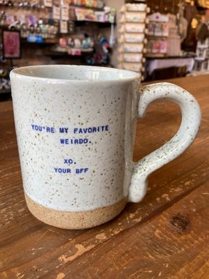 XO MUGS "You're My Favorite Weirdo" XO Your BFF