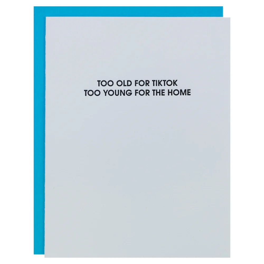 Too Old For Tiktok -  Letterpress Card