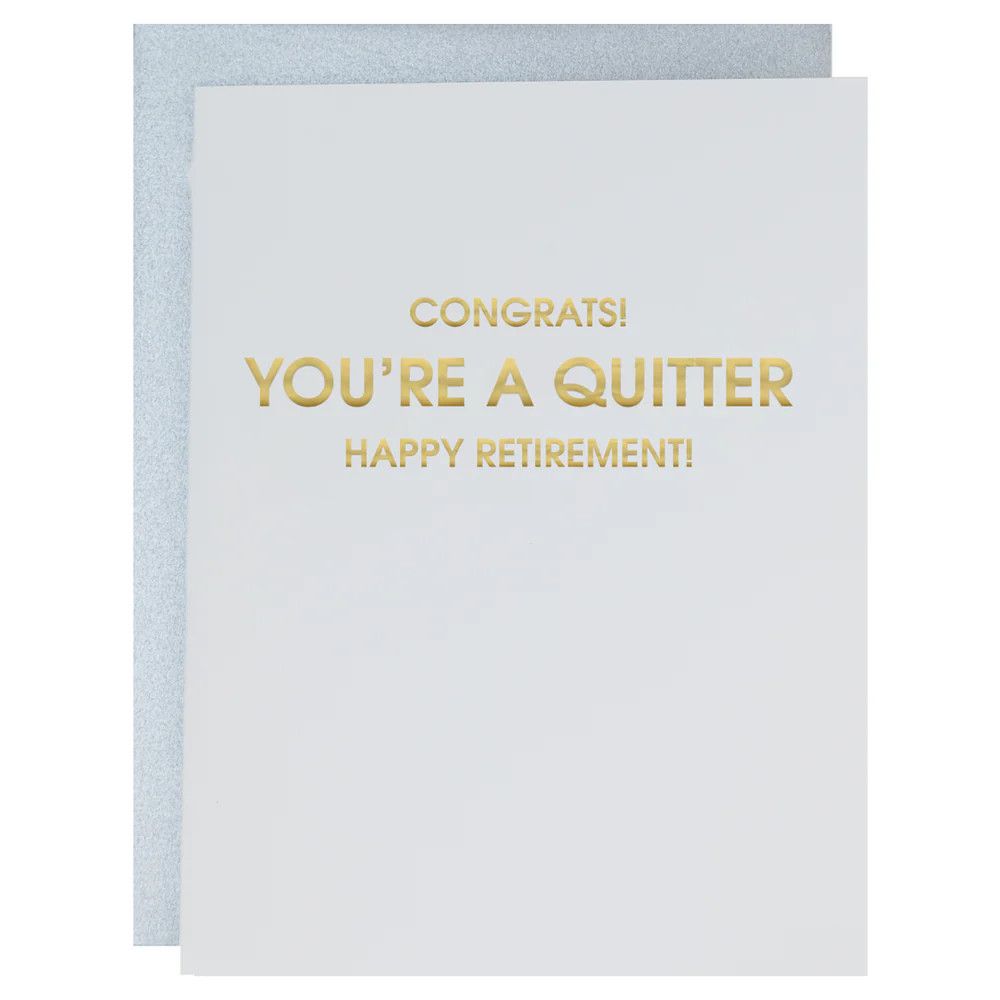 You're a Quitter! Happy  Retirement Letterpress Card