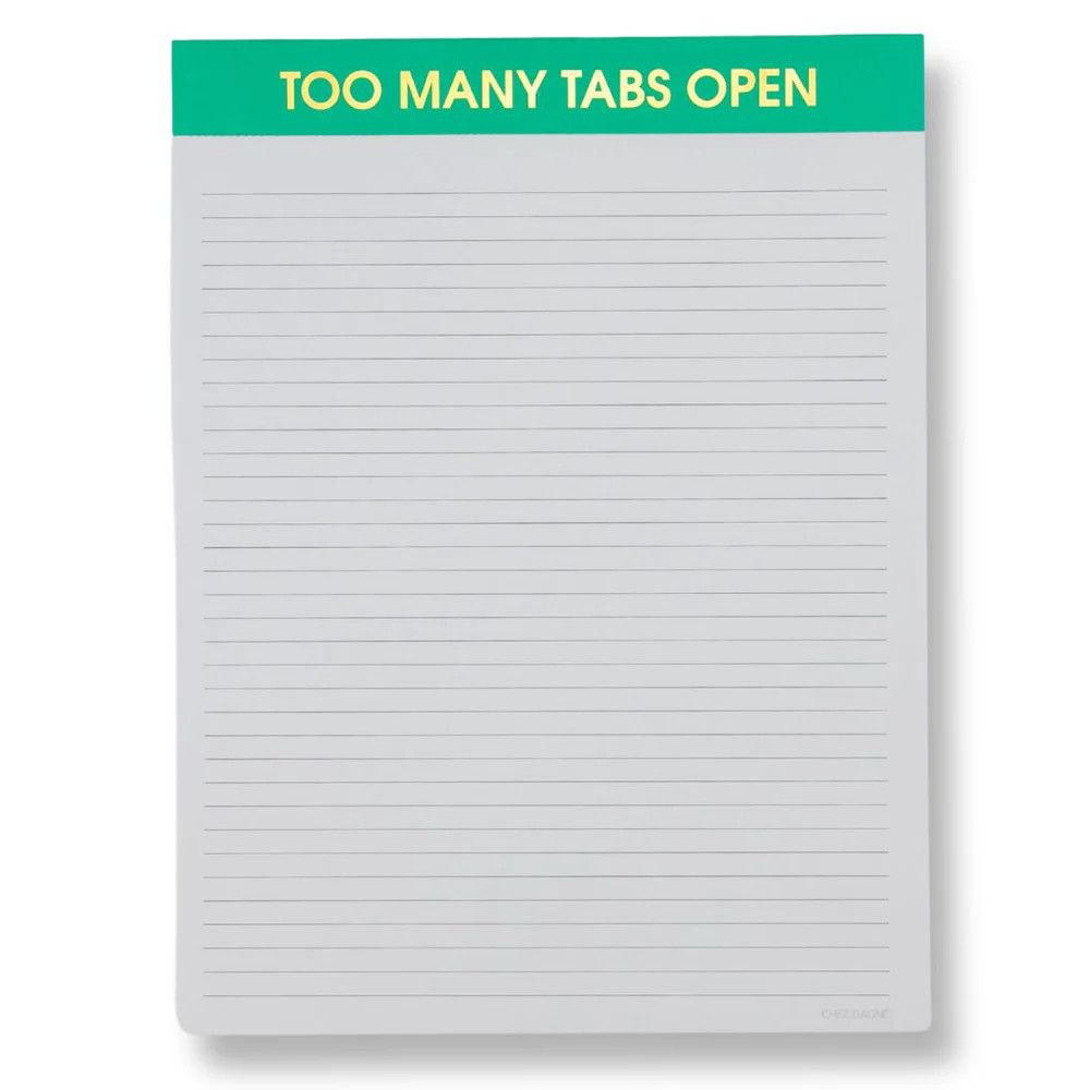 Too Many Tabs Open - Large  Memo Notepad