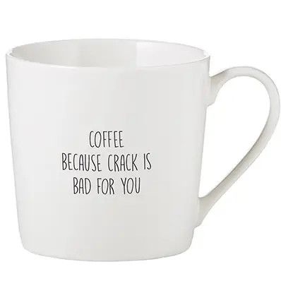 Cafe Mug - Coffee Because Crack Is Bad For You