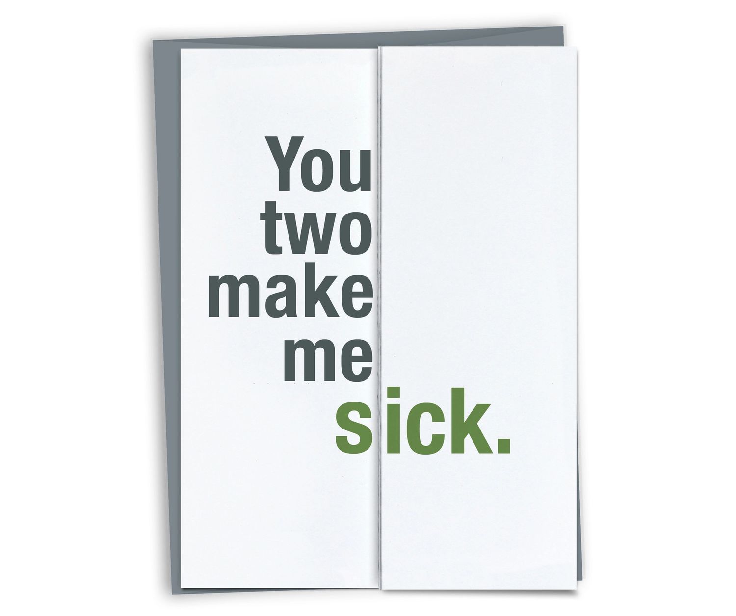 Occassion Card - You Two Make Me Sick • Wedding Congratulations Greeting Card