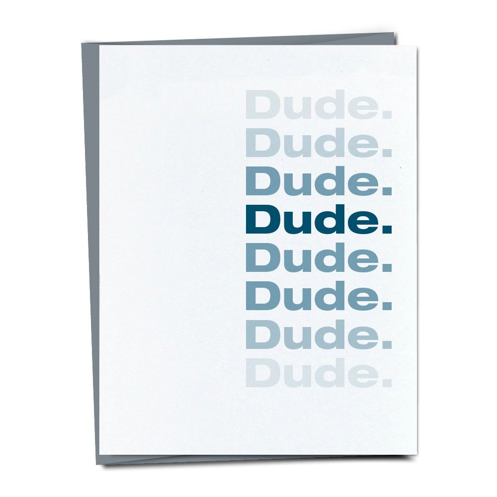 Occassion Card - Dude • Everyday Greeting Card