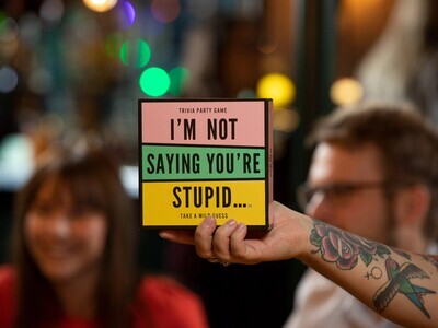 I'm Not Saying You're Stupid - Card Game