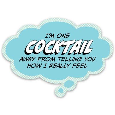 Pop Life Stickers - One Cocktail Away From Telling You How I Feel