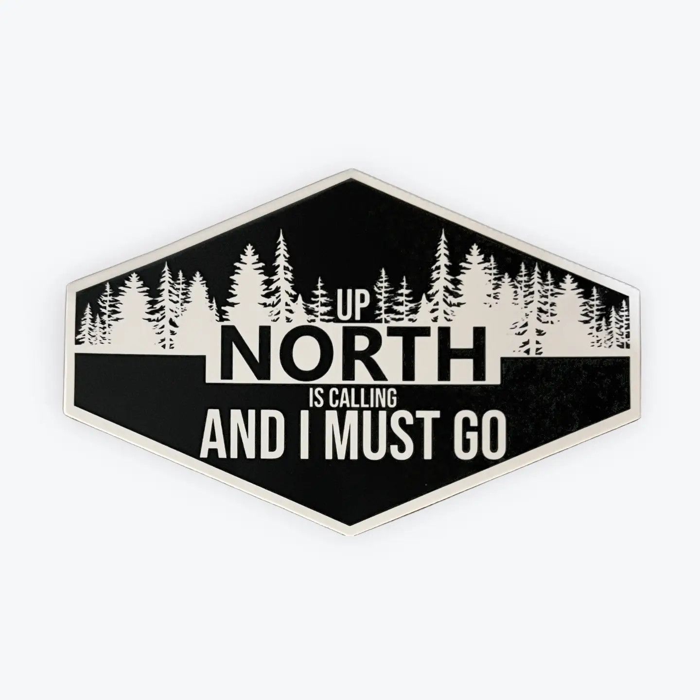 Up North Is Calling and I Must Go- Decal 5"