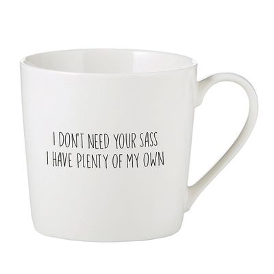 Cafe Mug - I Don't Need Your Sass