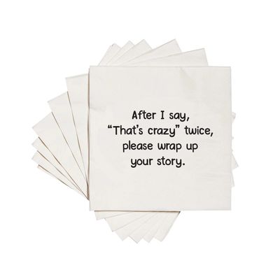Cocktail Napkins - After I say I'm Crazy Twice