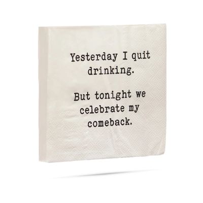 Cocktail Napkins - Yesterday I Quit Drinking But Tonight...
