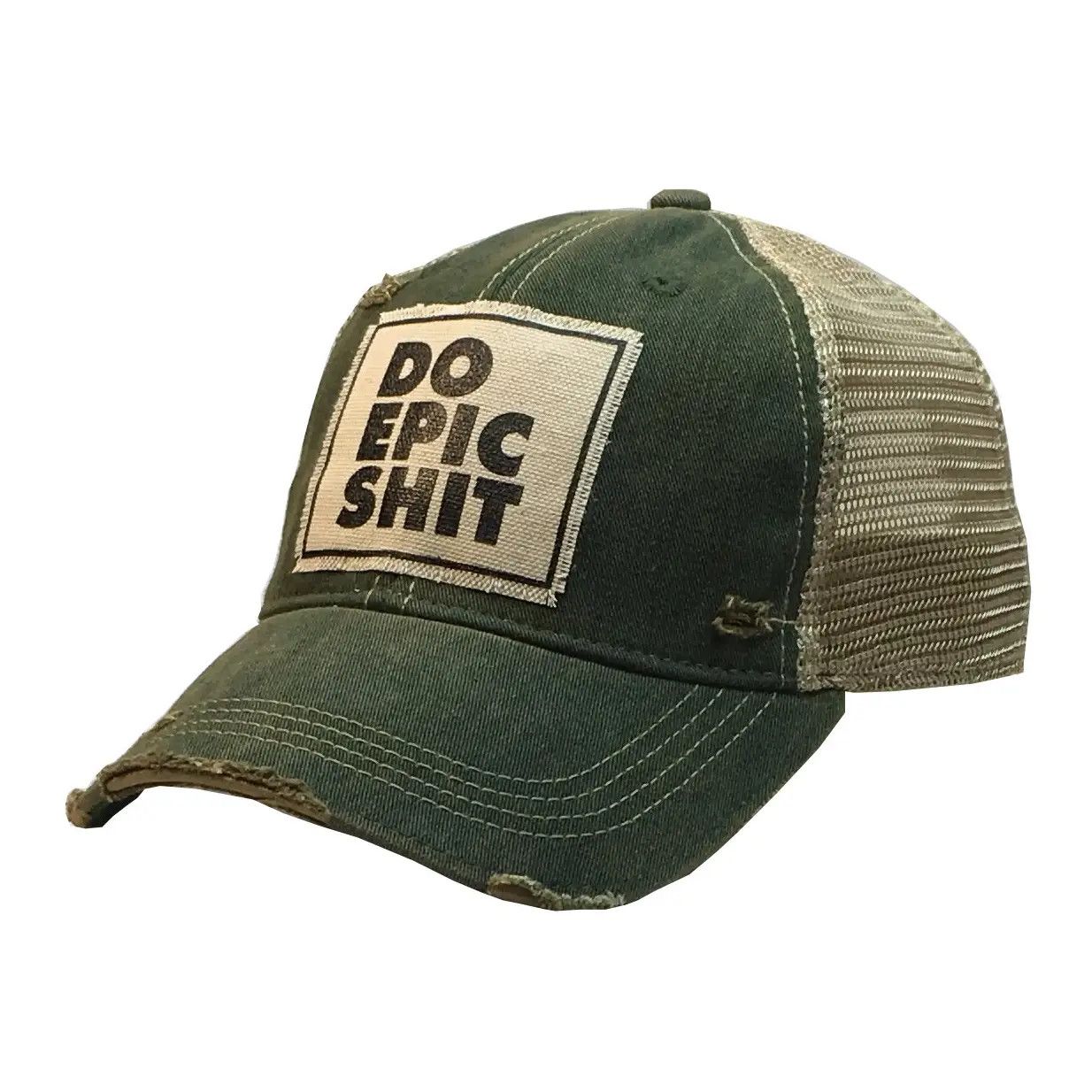 "Do Epic Shit" Distressed Trucker Hat - Dark Green