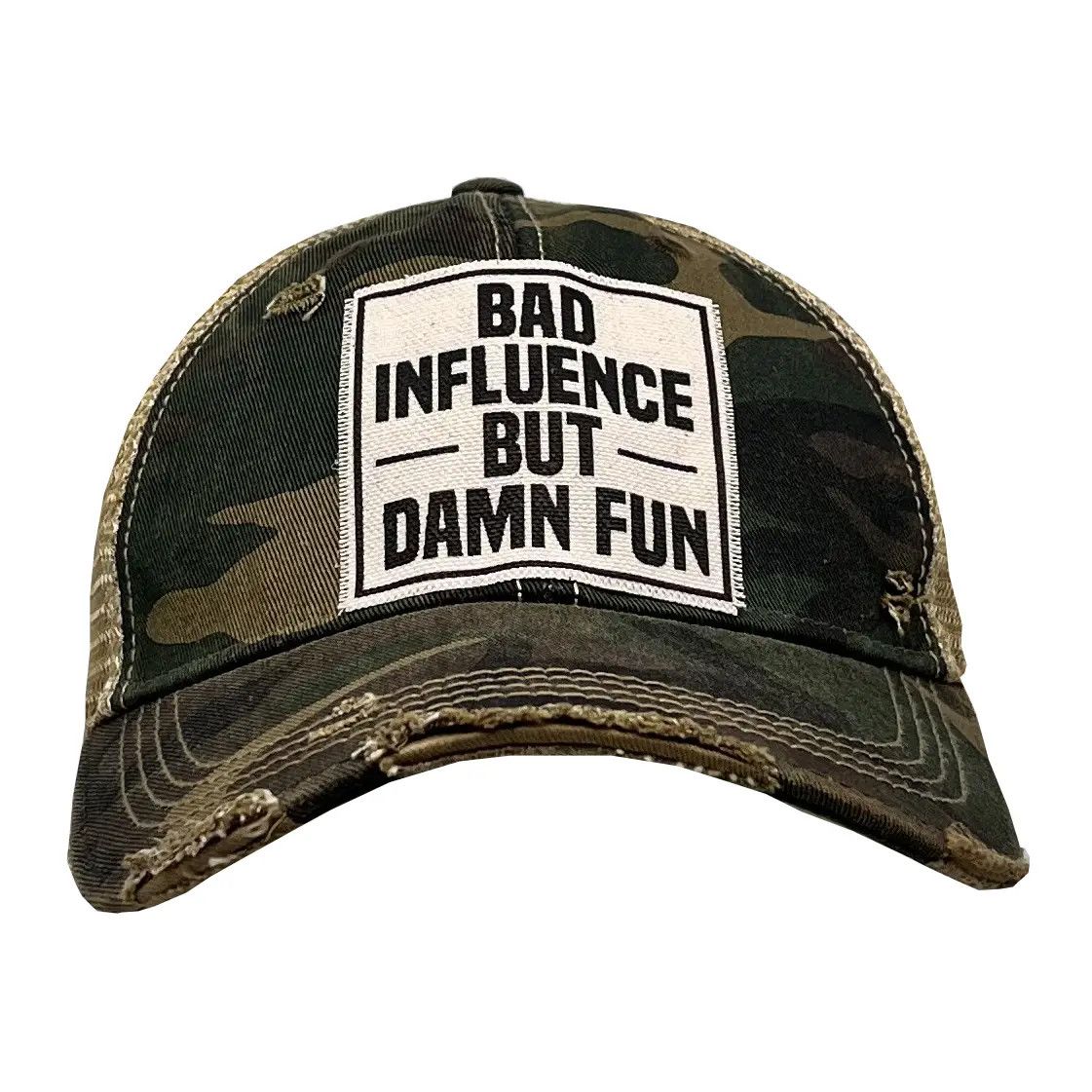 "Bad Influence But Damn Fun" Distressed Trucker Hat - Camo