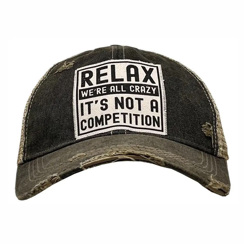 "Relax We're All Crazy It's Not A Competition" Trucker Hat - Black