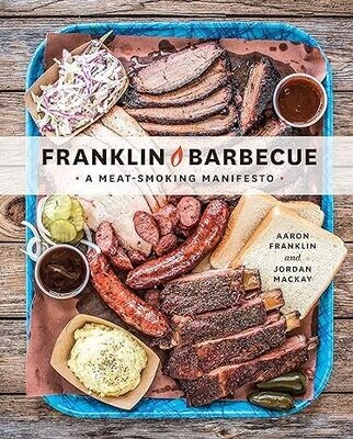Franklin Barbecue Book - A Meat Smoking Manifesto