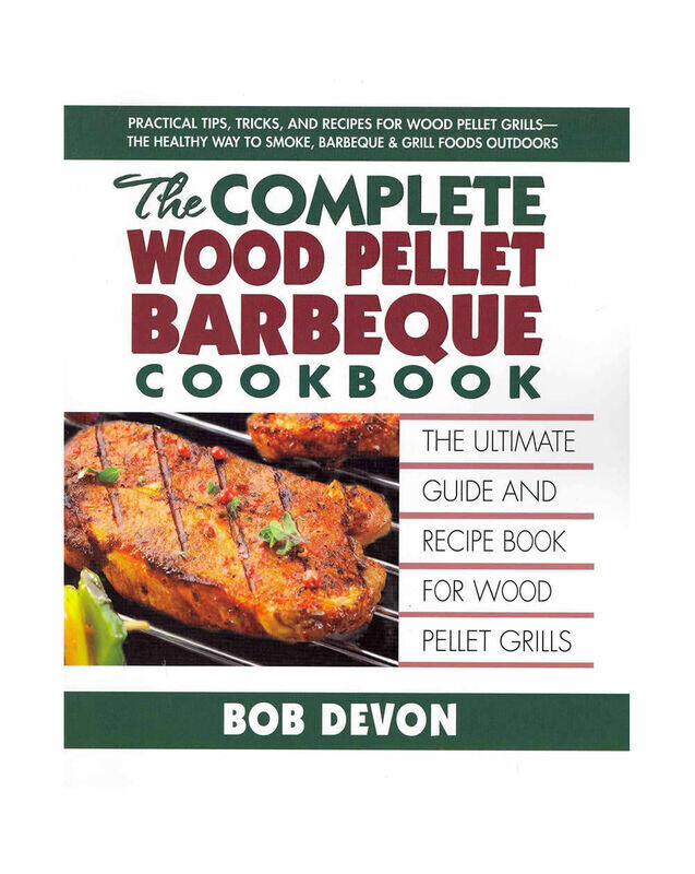 Camp Chef The Complete Pellet BBQ Cookbook