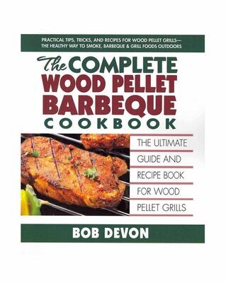 Camp Chef The Complete Pellet BBQ Cookbook