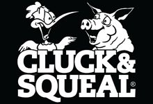 Cluck & Squeal