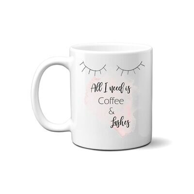 All I need is coffee &amp; lashes - Tasse für Ihre Lashsyslistin