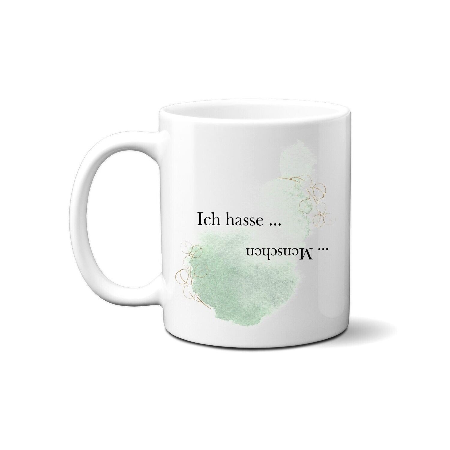Tasse mit Spruch - Ich hasse Menschen