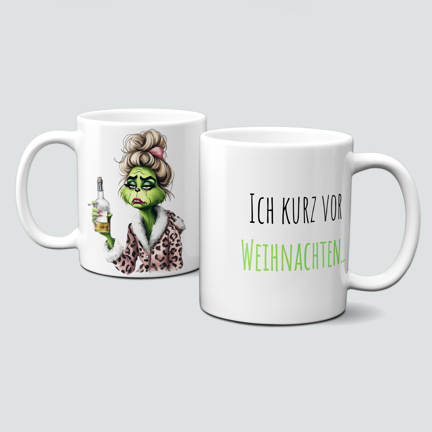 oh-cuptastic Tasse,  Weihnachten-Grinchlady-Grinch-Frau-Leo Bademantel-Ich kurz vor Weihnachten