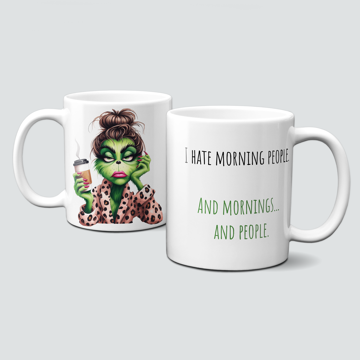 oh-cuptastic Tasse,  Weihnachten-Grinchlady-Grinch-Frau-Bademantel-I hate morning people