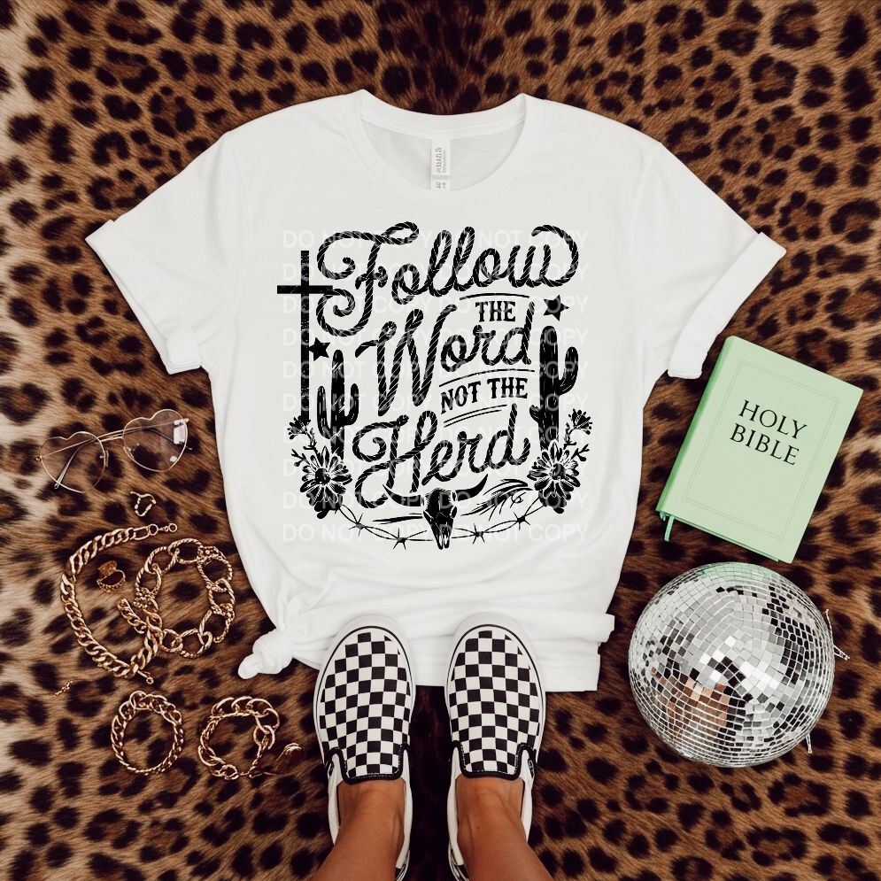 Follow the word not the heard western DTF Transfer