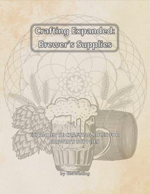 Crafting Expanded: Brewer's Supplies