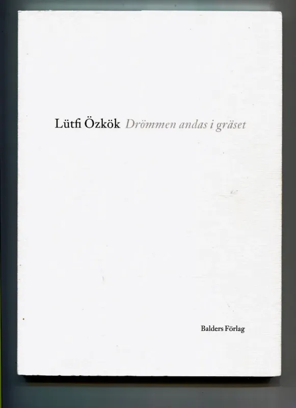 Lütfi Özköks - Drömmen andas i gräset