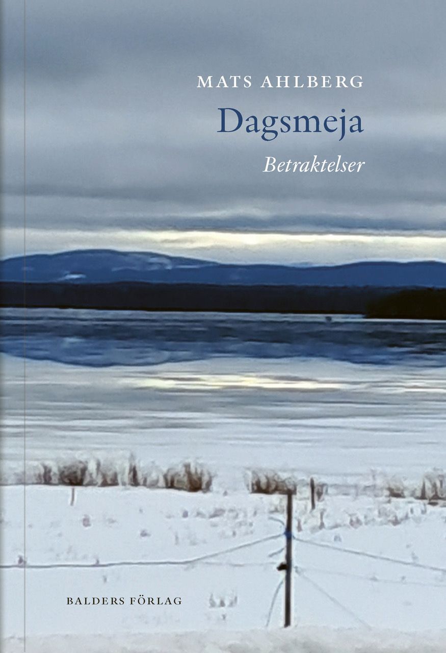 Mats Ahlberg - Dagsmeja Mats Ahlberg - Dagsmeja