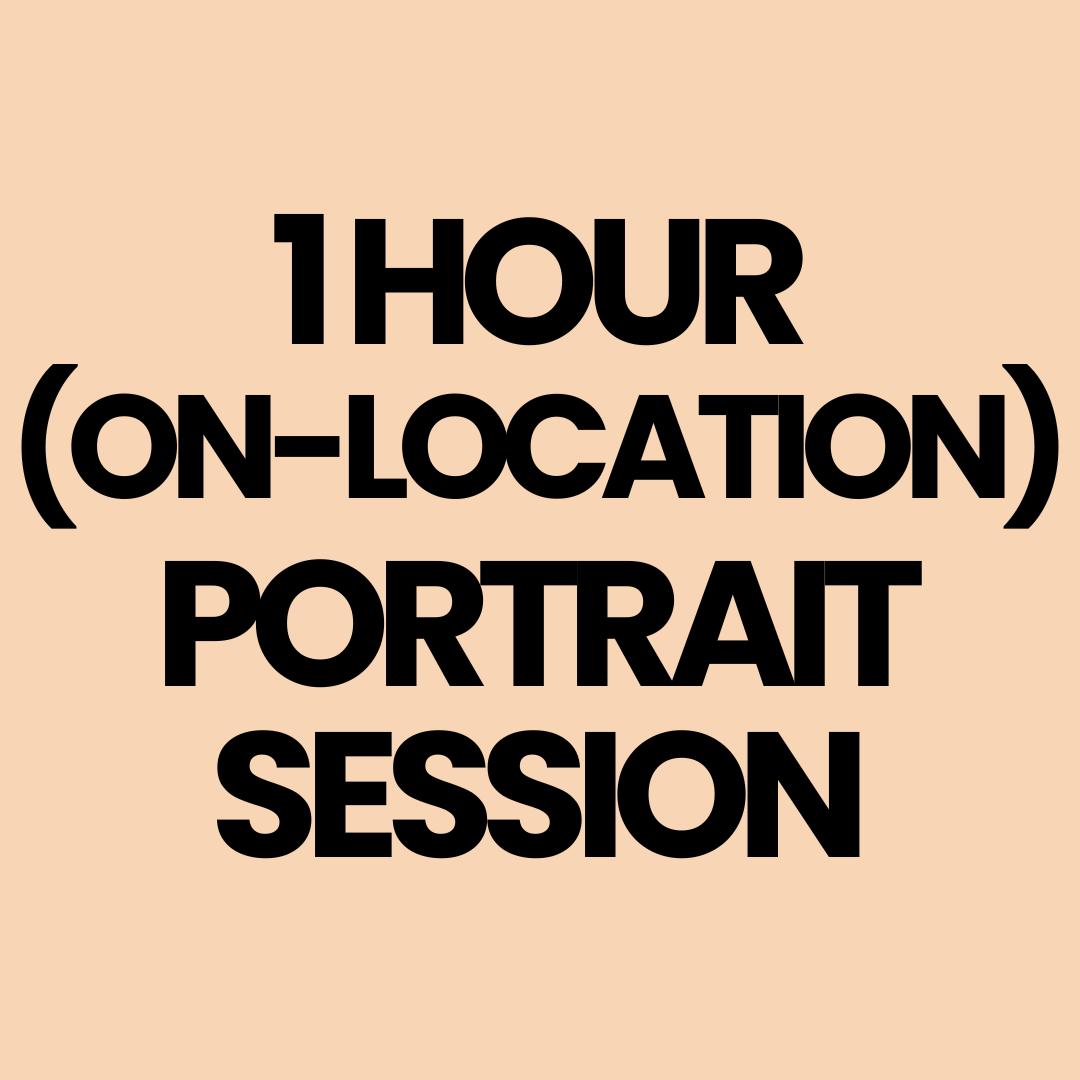 📸 1 Hour (On-Location) Portrait Session